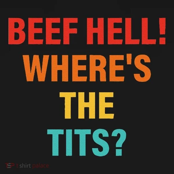 Beef Hell! WhereS The Tits Joke Women's Hoodie