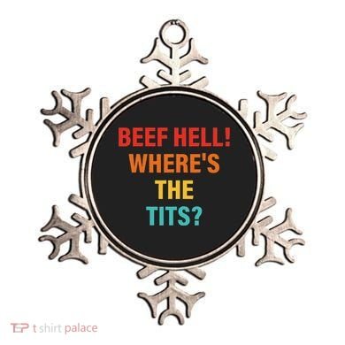 Beef Hell! WhereS The Tits Joke Ornament