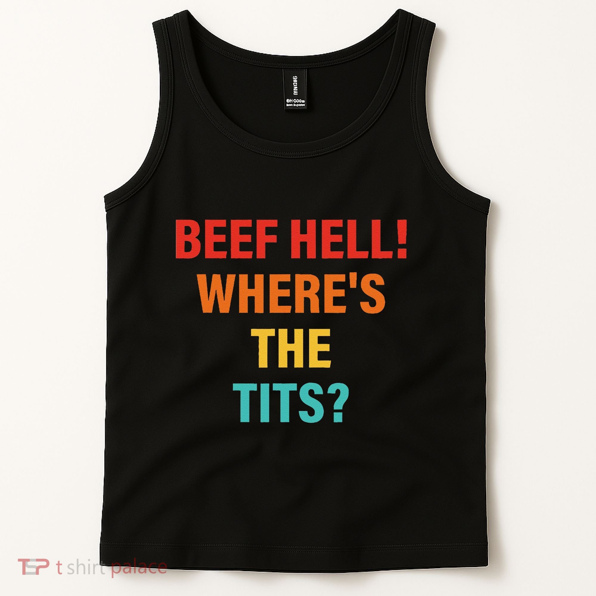 Beef Hell! WhereS The Tits Joke Tank Top