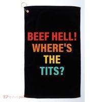Beef Hell! WhereS The Tits Joke Golf Towel thumb 0