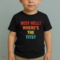 Beef Hell! WhereS The Tits Joke Toddler T-Shirt thumb 2