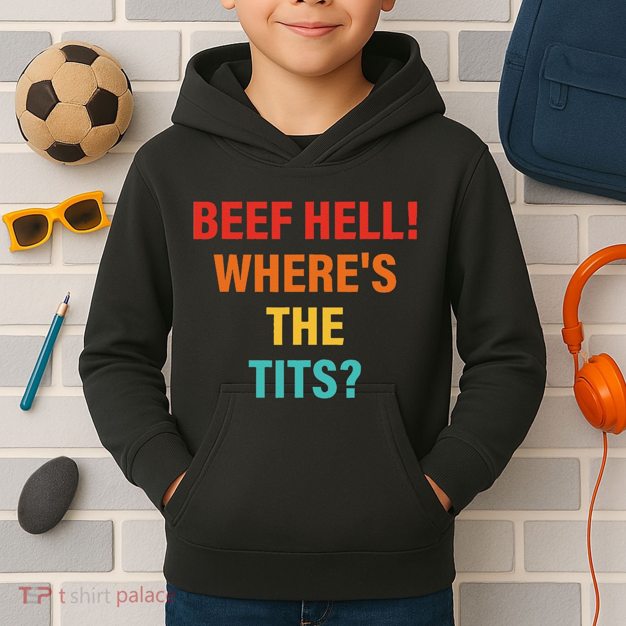 Beef Hell! WhereS The Tits Joke Kids Hoodie