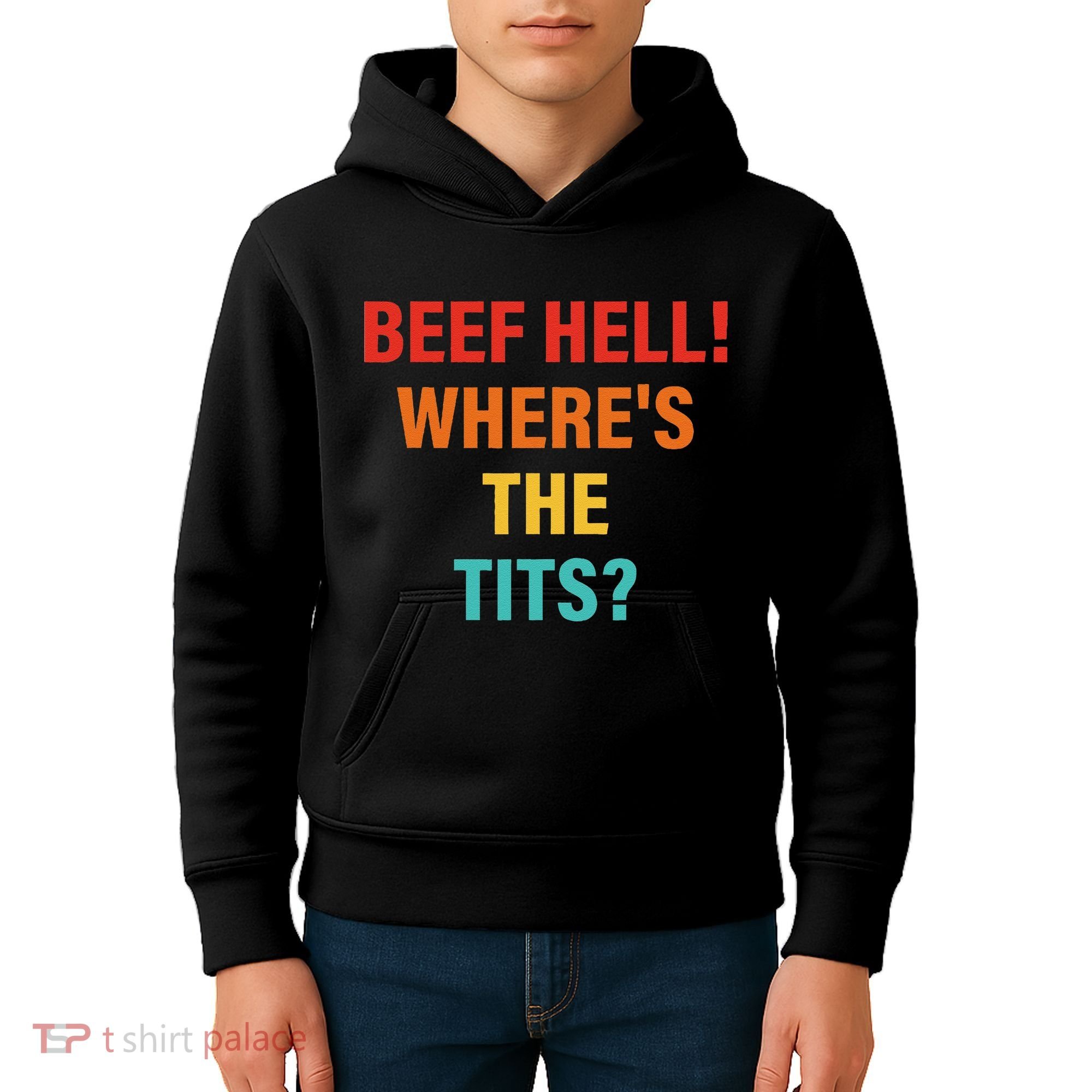 Beef Hell! WhereS The Tits Joke Kids Hoodie