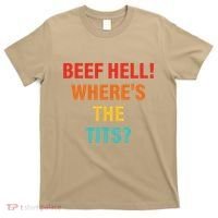 Beef Hell! WhereS The Tits Joke T-Shirt thumb 0
