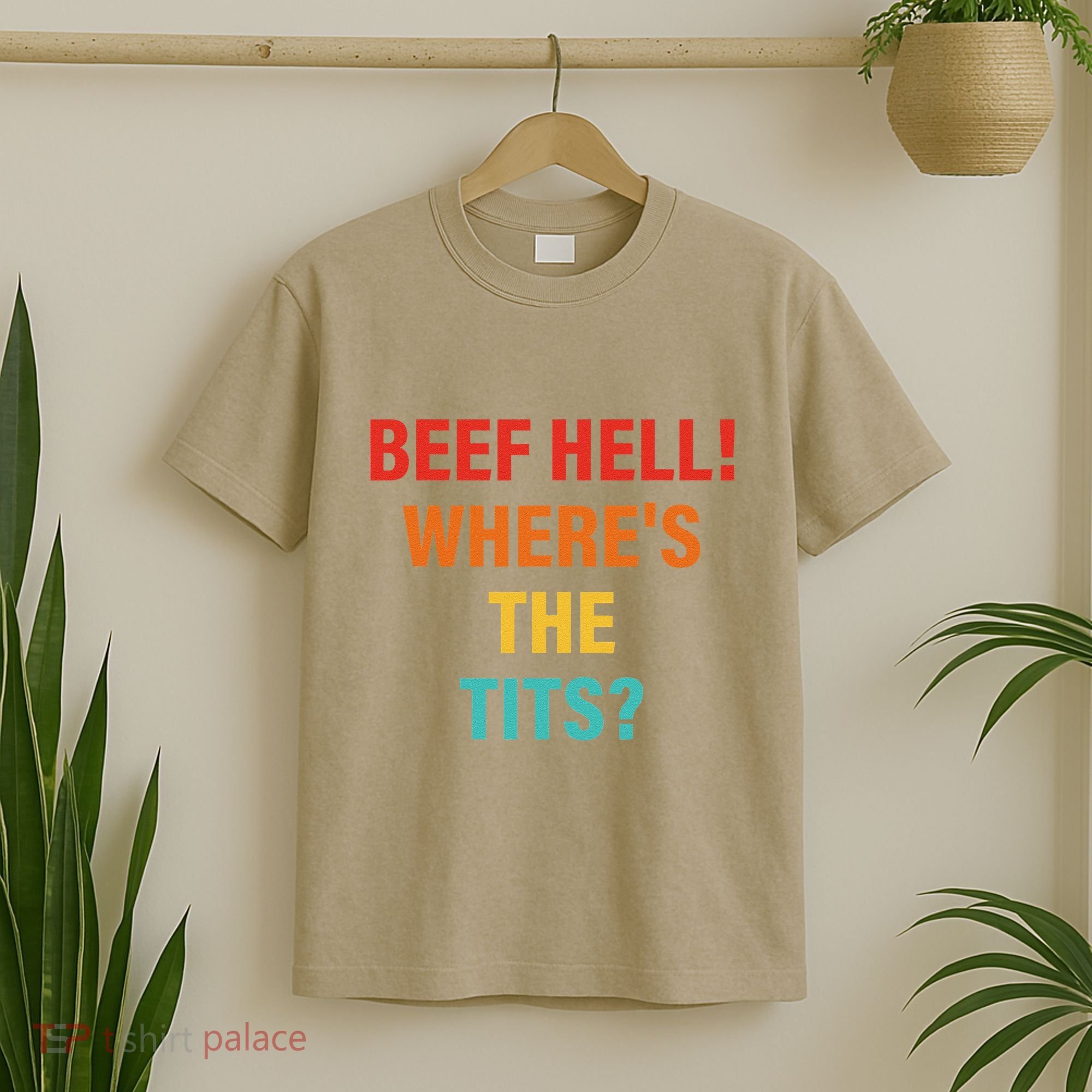 Beef Hell! WhereS The Tits Joke T-Shirt