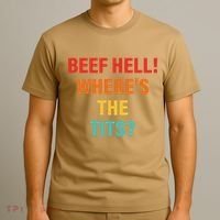 Beef Hell! WhereS The Tits Joke T-Shirt thumb 3