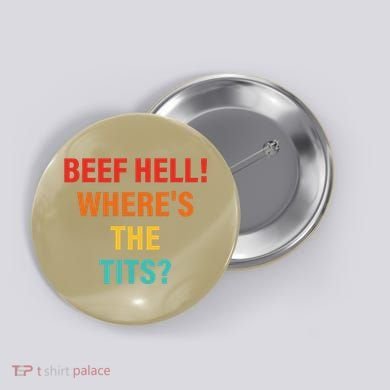 Beef Hell! WhereS The Tits Joke Button
