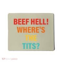 Beef Hell! WhereS The Tits Joke Mousepad thumb 0