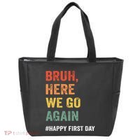 Bruh Here We Go Again Happy First Day Of School Back School Tote Bag thumb 0