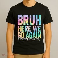 Bruh Here We Go Again Happy First Day Of School Tie Dye T-Shirt thumb 3