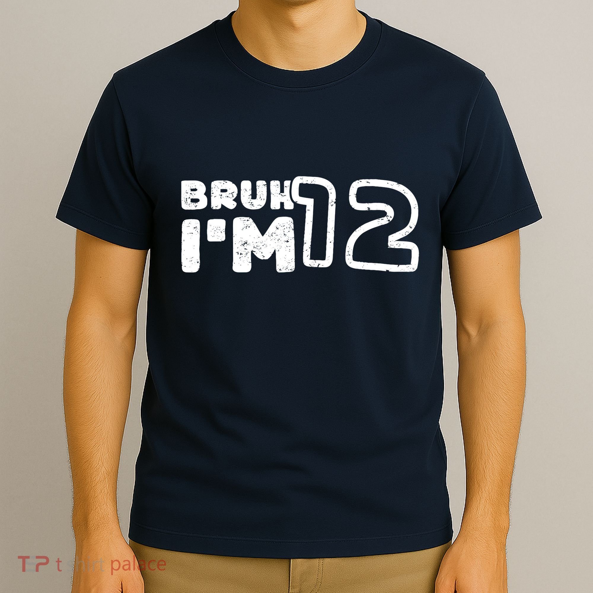 Bruh IM 12 ItS My 12th Birthday 12 Year Old Birthday T-Shirt