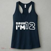 Bruh IM 12 ItS My 12th Birthday 12 Year Old Birthday Women's Tank Top thumb 3