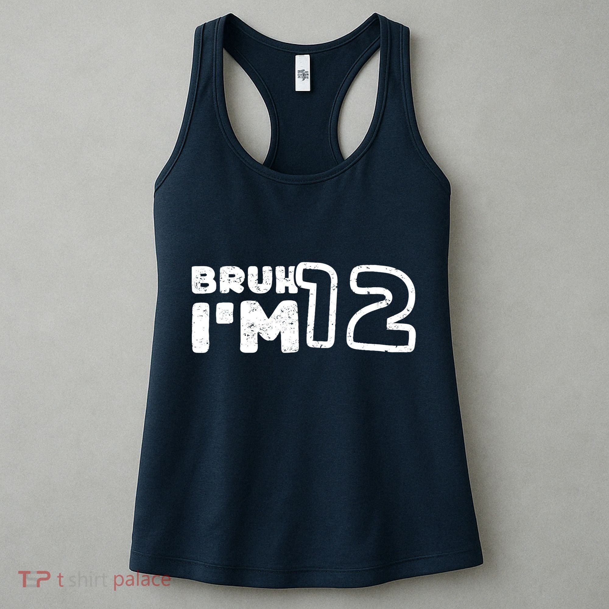 Bruh IM 12 ItS My 12th Birthday 12 Year Old Birthday Women's Tank Top