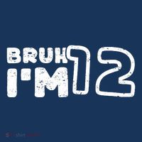 Bruh IM 12 ItS My 12th Birthday 12 Year Old Birthday Baby Bodysuit thumb 2