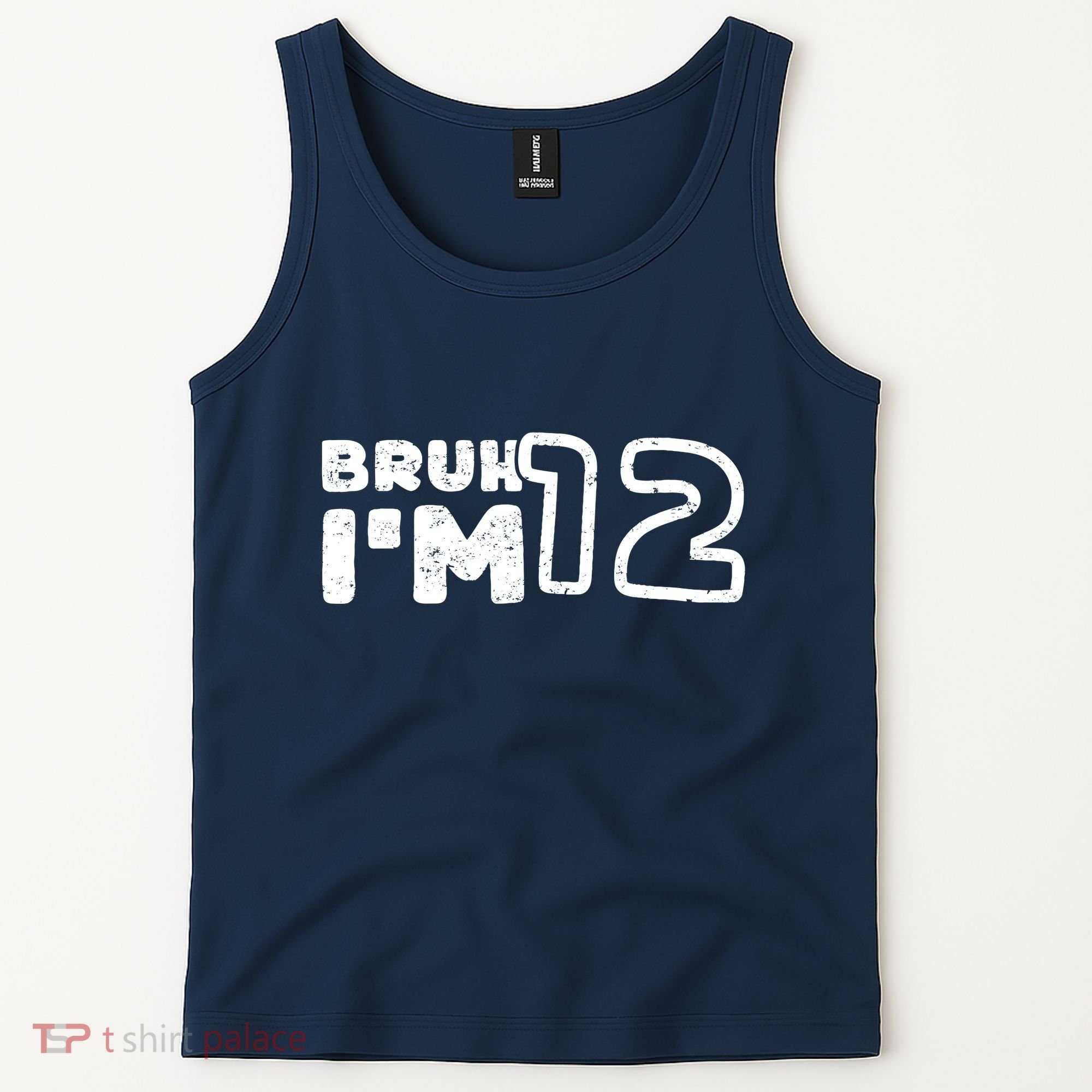 Bruh IM 12 ItS My 12th Birthday 12 Year Old Birthday Tank Top