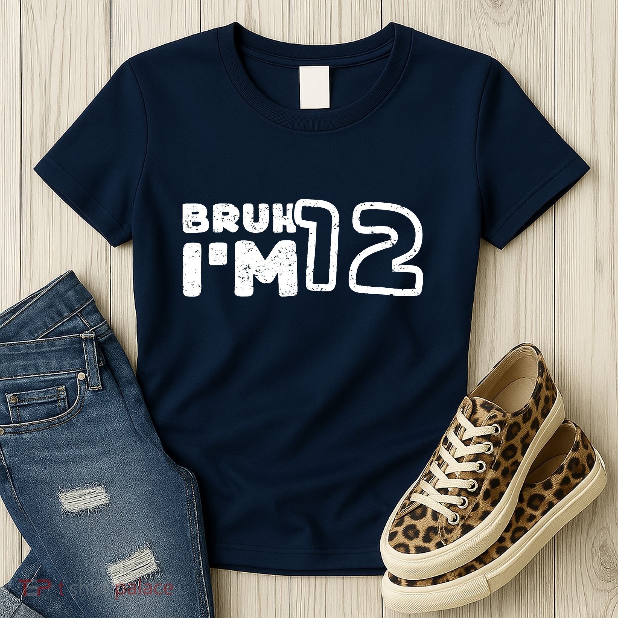 Bruh IM 12 ItS My 12th Birthday 12 Year Old Birthday Women's T-Shirt