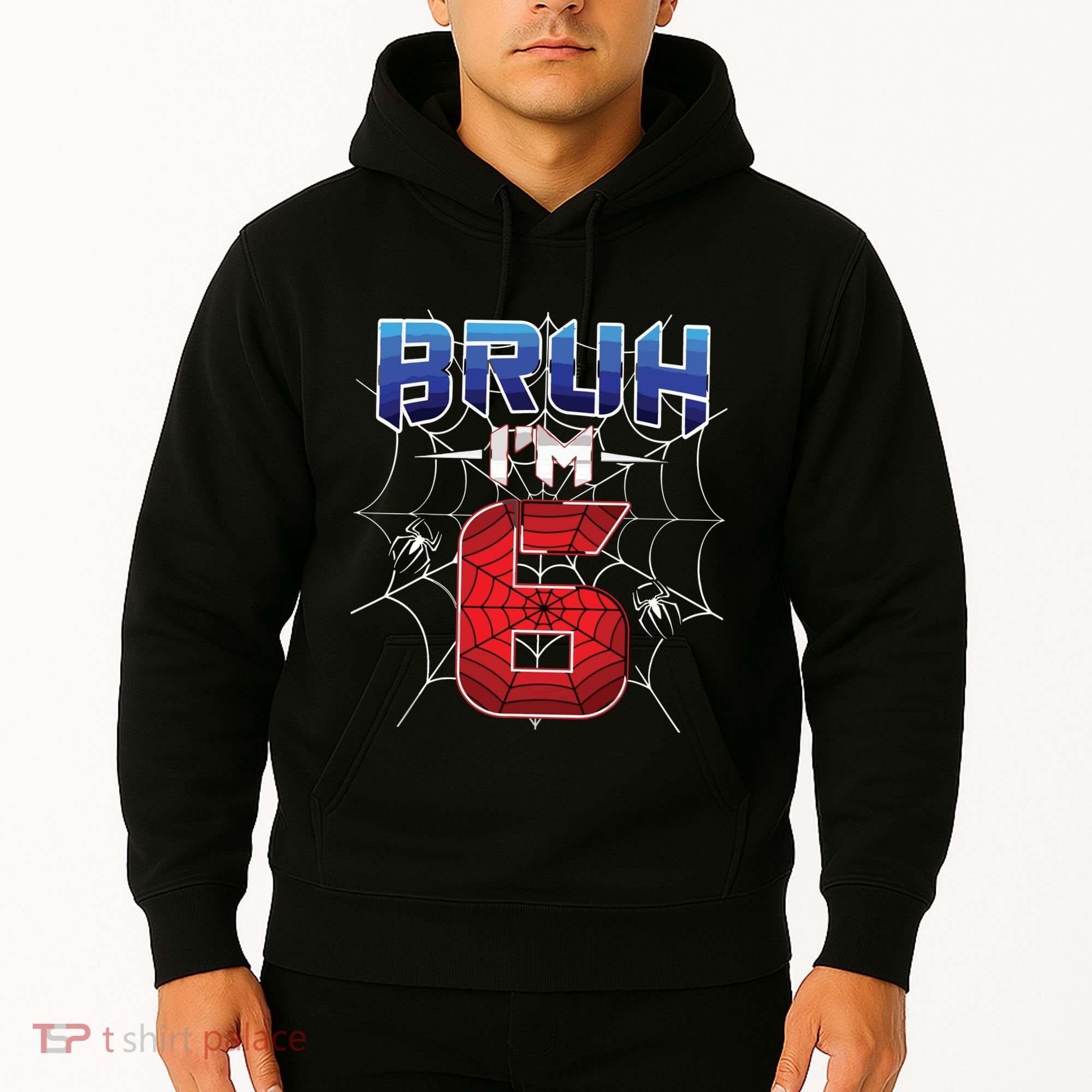 Bruh Im 6 Year Old Birthday Spider Web Boy 6th Birthday Hoodie