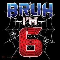 Bruh Im 6 Year Old Birthday Spider Web Boy 6th Birthday Coffee Mug thumb 5