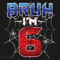 Bruh Im 6 Year Old Birthday Spider Web Boy 6th Birthday Mousepad thumb 1