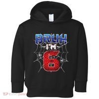 Bruh Im 6 Year Old Birthday Spider Web Boy 6th Birthday Toddler Hoodie thumb 0