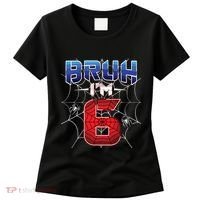 Bruh Im 6 Year Old Birthday Spider Web Boy 6th Birthday Women's T-Shirt thumb 0