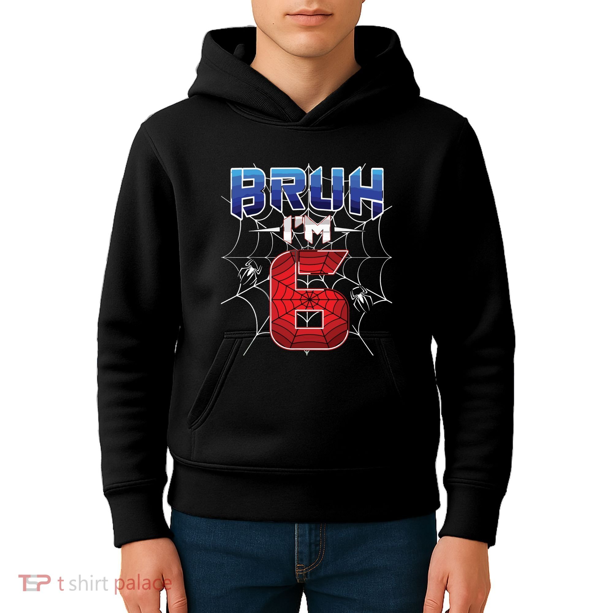 Bruh Im 6 Year Old Birthday Spider Web Boy 6th Birthday Kids Hoodie