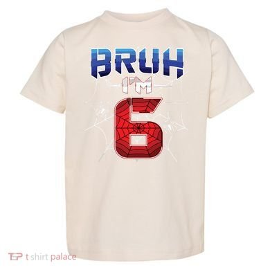 Bruh Im 6 Year Old Birthday Spider Web Boy 6th Birthday Toddler T-Shirt