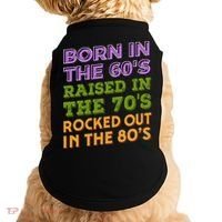 Born In 60S Raised In 70S Rocked Out 80S Music Generation Doggie Tank thumb 0