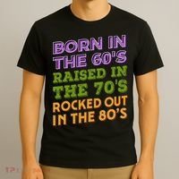 Born In 60S Raised In 70S Rocked Out 80S Music Generation T-Shirt thumb 3