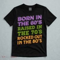 Born In 60S Raised In 70S Rocked Out 80S Music Generation T-Shirt thumb 5