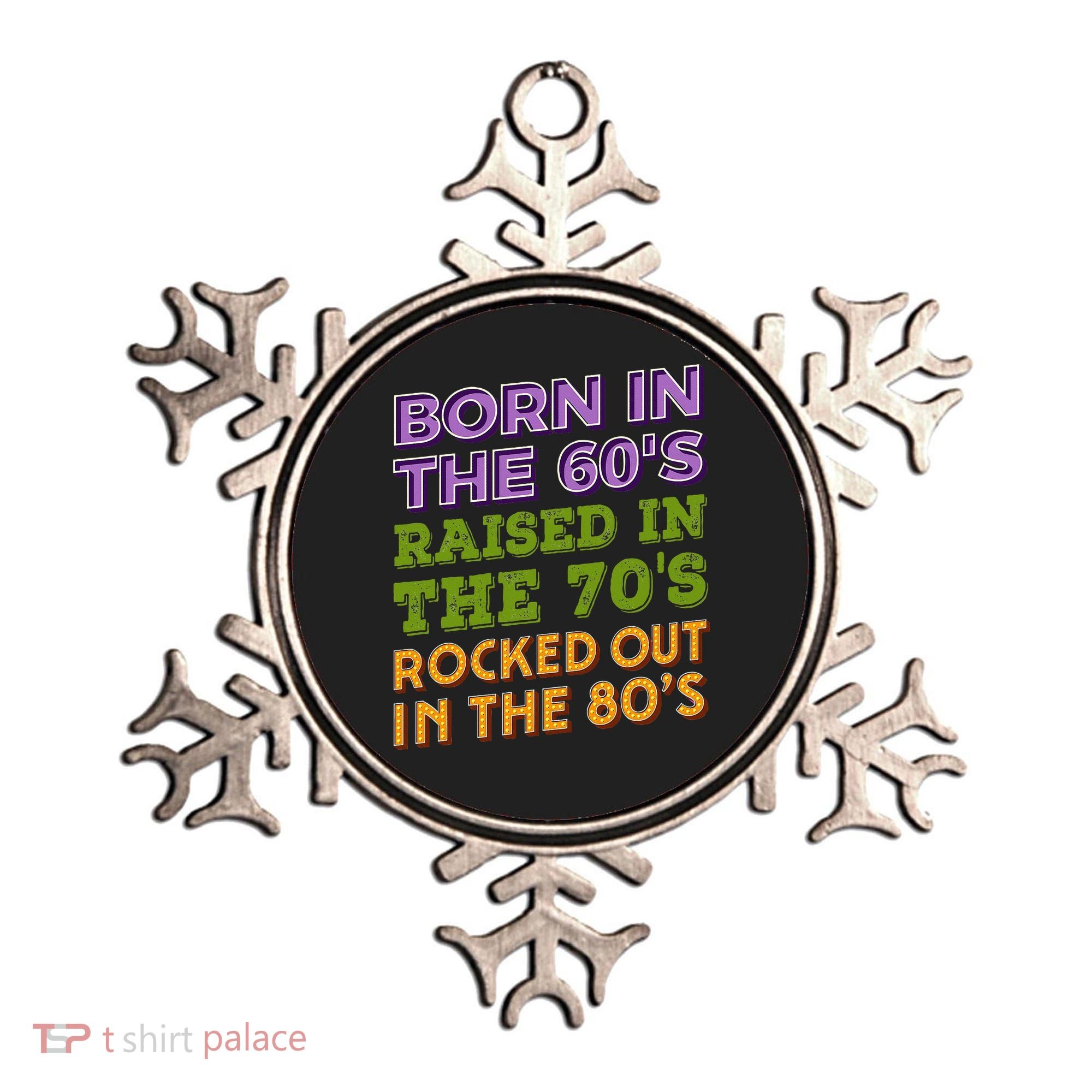 Born In 60S Raised In 70S Rocked Out 80S Music Generation Ornament