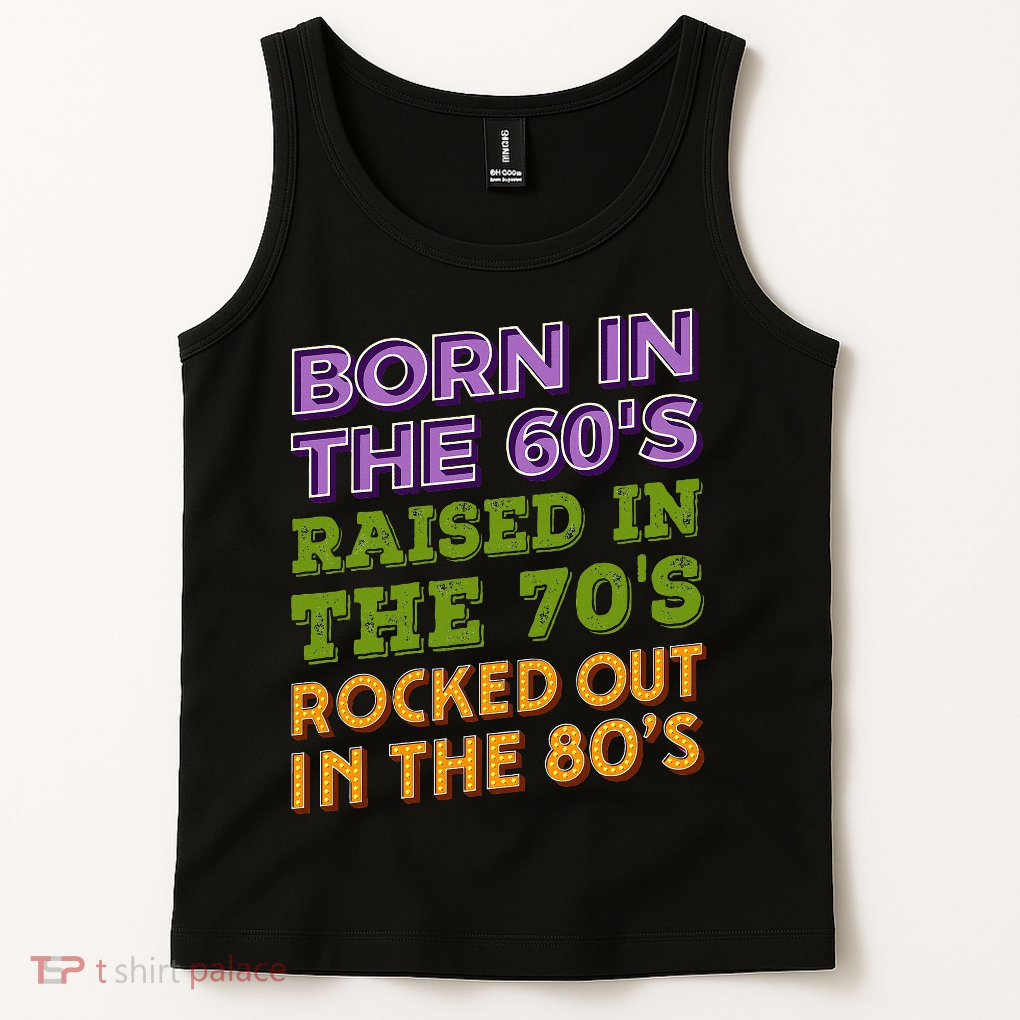 Born In 60S Raised In 70S Rocked Out 80S Music Generation Tank Top