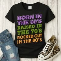 Born In 60S Raised In 70S Rocked Out 80S Music Generation Women's T-Shirt thumb 3