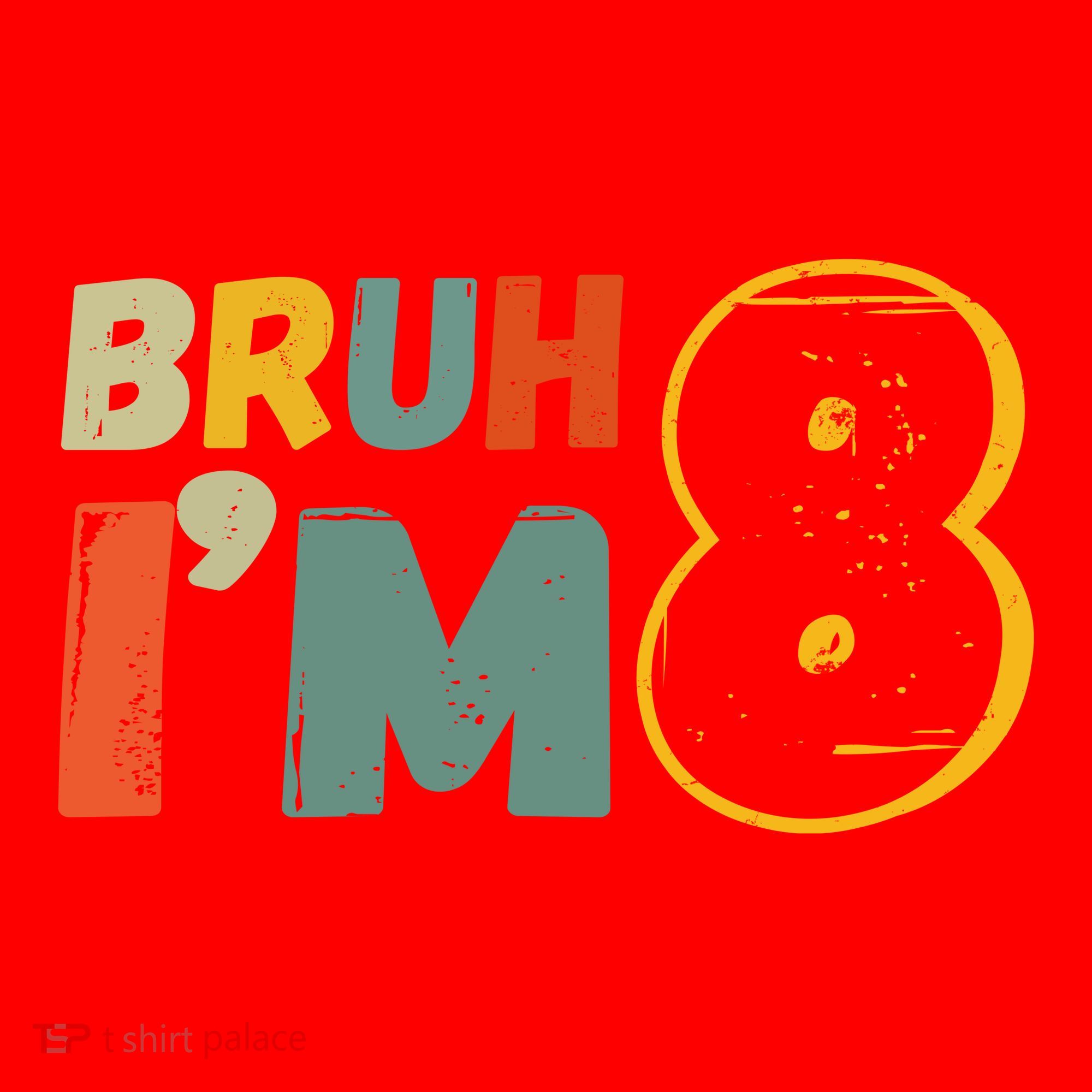Bruh Im 8 Funny 8th Birthday Party Gift Santa Hat
