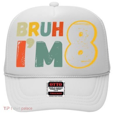 Bruh Im 8 Funny 8th Birthday Party Gift Hat