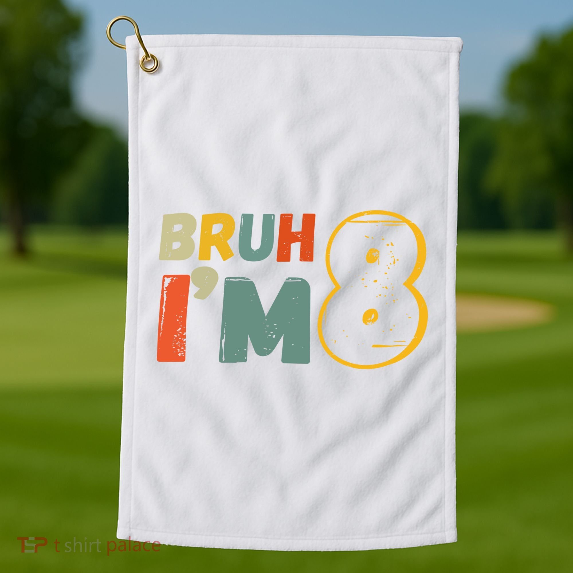 Bruh Im 8 Funny 8th Birthday Party Gift Golf Towel