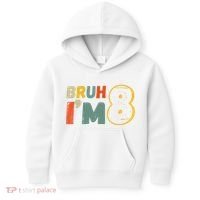Bruh Im 8 Funny 8th Birthday Party Gift Kids Hoodie thumb 0