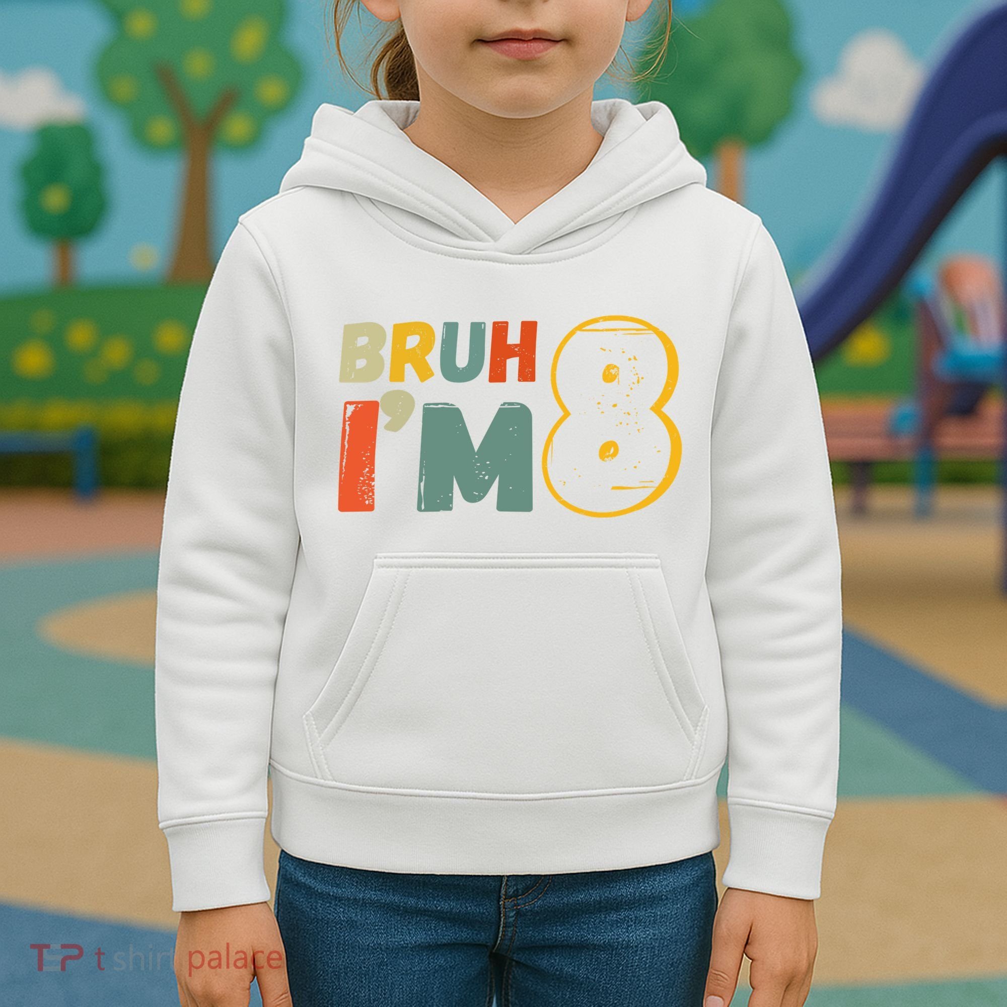 Bruh Im 8 Funny 8th Birthday Party Gift Kids Hoodie