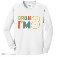 Bruh Im 8 Funny 8th Birthday Party Gift Kids Long Sleeve Shirt thumb 0