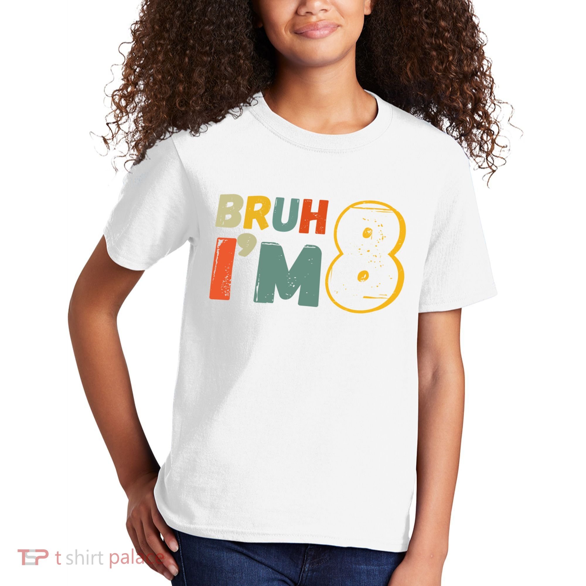 Bruh Im 8 Funny 8th Birthday Party Gift Kids T-Shirt