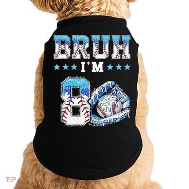 Bruh Im 8 Years Old 8th Birthday Baseball Drip Doggie Tank