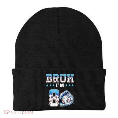 Bruh Im 8 Years Old 8th Birthday Baseball Drip Beanie