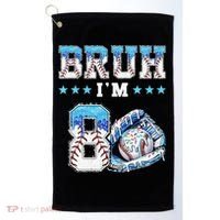 Bruh Im 8 Years Old 8th Birthday Baseball Drip Golf Towel thumb 0