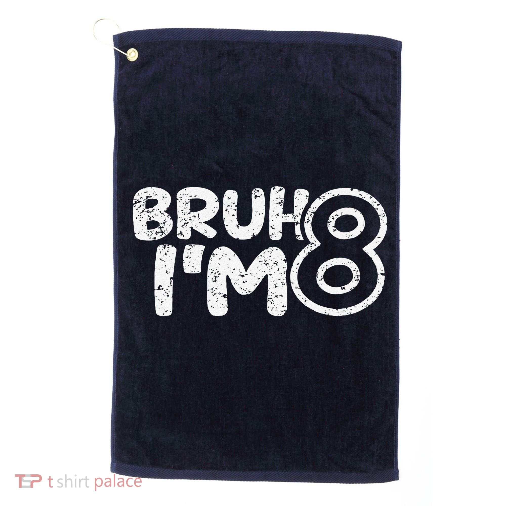 Bruh IM 8 ItS My 8th Birthday 8 Year Old Birthday Golf Towel