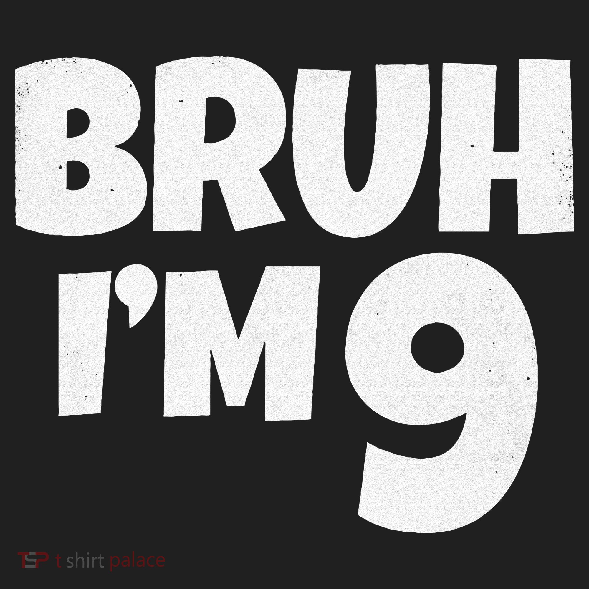 Bruh IM 9 Year Old Gifts 9th Birthday Boy Nine Funny 40oz Vacuum Insulated Stainless Steel Travel Tumbler