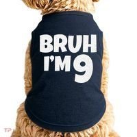 Bruh IM 9 Year Old Gifts 9th Birthday Boy Nine Funny Doggie Tank thumb 0