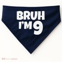 Bruh IM 9 Year Old Gifts 9th Birthday Boy Nine Funny USA-Made Doggie Bandana thumb 0