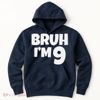 Bruh IM 9 Year Old Gifts 9th Birthday Boy Nine Funny Hoodie thumb 0