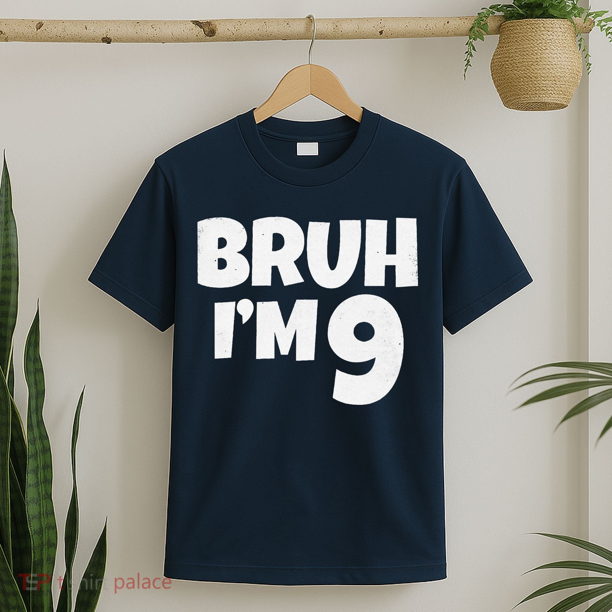 Bruh IM 9 Year Old Gifts 9th Birthday Boy Nine Funny T-Shirt