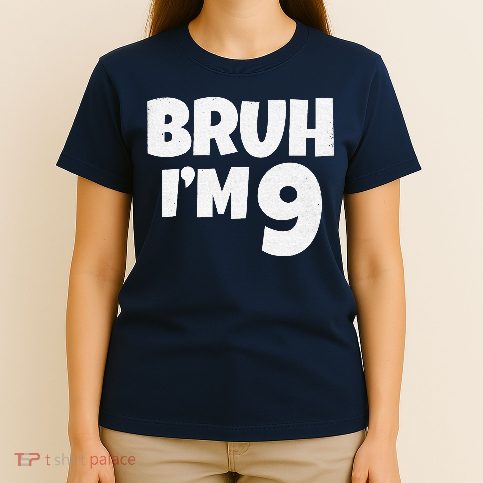 Bruh IM 9 Year Old Gifts 9th Birthday Boy Nine Funny T-Shirt